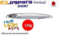 MC Jigpara Vertical Short JPV-120gr #89 Live Hara Glow Konoshiro (UV)